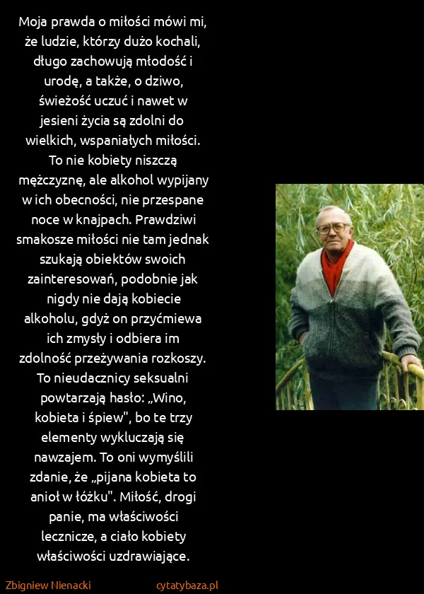 Zbigniew Nienacki: Moja prawda o miłości mówi mi, że ludzie, którzy dużo...