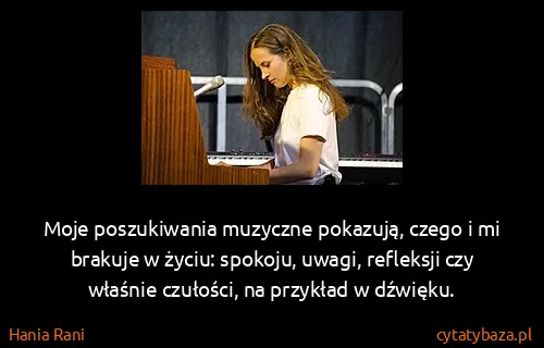 Hania Rani: Moje poszukiwania muzyczne pokazują, czego i mi brakuje...