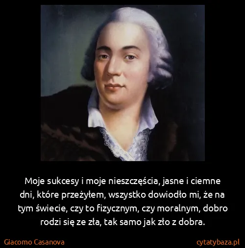 Giacomo Casanova: Moje sukcesy i moje nieszczęścia, jasne i ciemne dni,...
