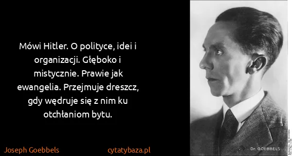 Joseph Goebbels: Mówi Hitler. O polityce, idei i organizacji. Głęboko i...