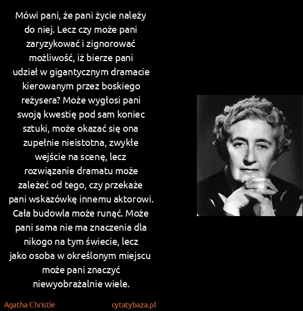 Agatha Christie: Mówi pani, że pani życie należy do niej. Lecz czy może...