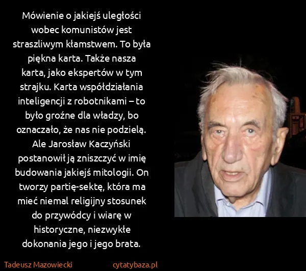 Tadeusz Mazowiecki: Mówienie o jakiejś uległości wobec komunistów jest...