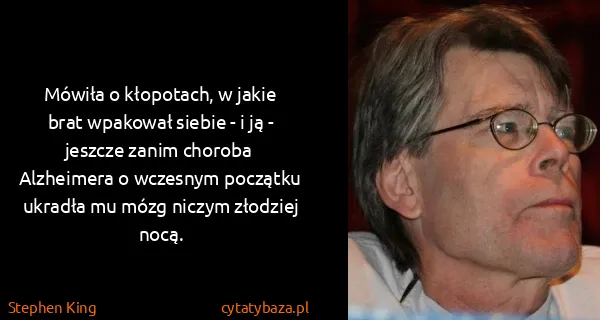 Stephen King: Mówiła o kłopotach, w jakie brat wpakował siebie - i ją...