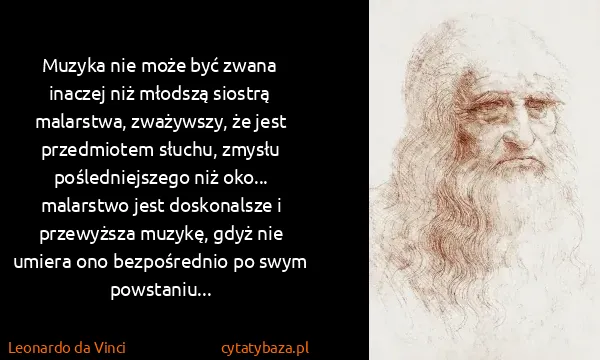 Leonardo da Vinci: Muzyka nie może być zwana inaczej niż młodszą siostrą...