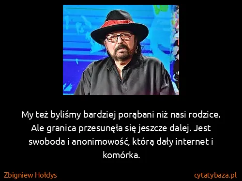 Zbigniew Hołdys: My też byliśmy bardziej porąbani niż nasi rodzice. Ale...