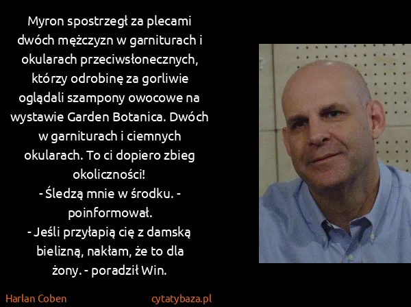 Harlan Coben: Myron spostrzegł za plecami dwóch mężczyzn w garniturach...