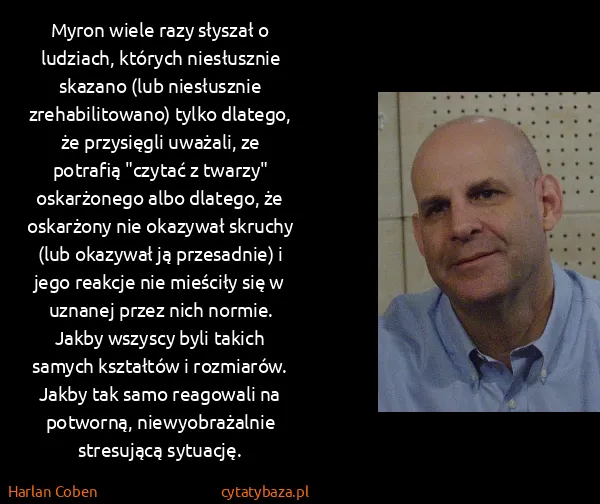 Harlan Coben: Myron wiele razy słyszał o ludziach, których niesłusznie...