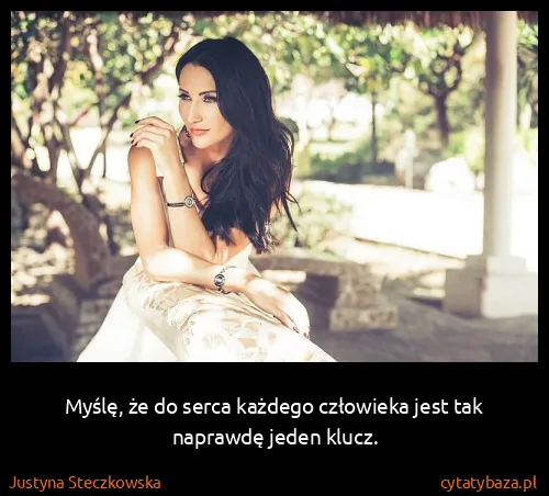 Justyna Steczkowska: Myślę, że do serca każdego człowieka jest tak naprawdę...