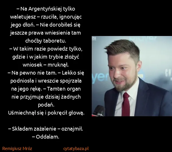Remigiusz Mróz: – Na Argentyńskiej tylko waletujesz – rzuciła, ignorując...