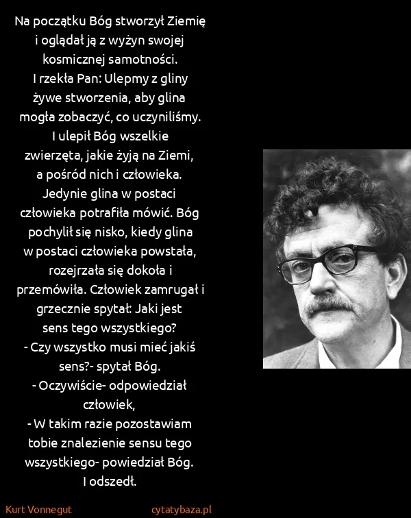 Kurt Vonnegut: Na początku Bóg stworzył Ziemię i oglądał ją z wyżyn...