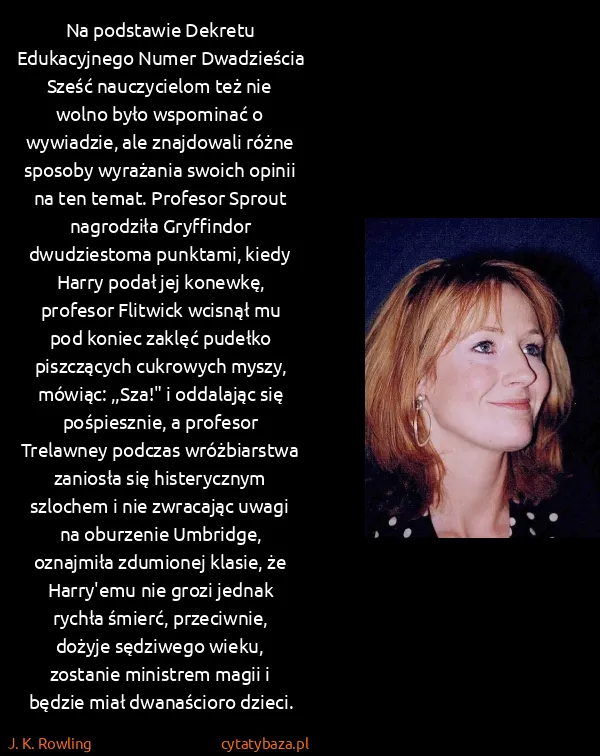 J. K. Rowling: Na podstawie Dekretu Edukacyjnego Numer Dwadzieścia...