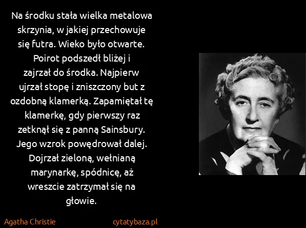 Agatha Christie: Na środku stała wielka metalowa skrzynia, w jakiej...