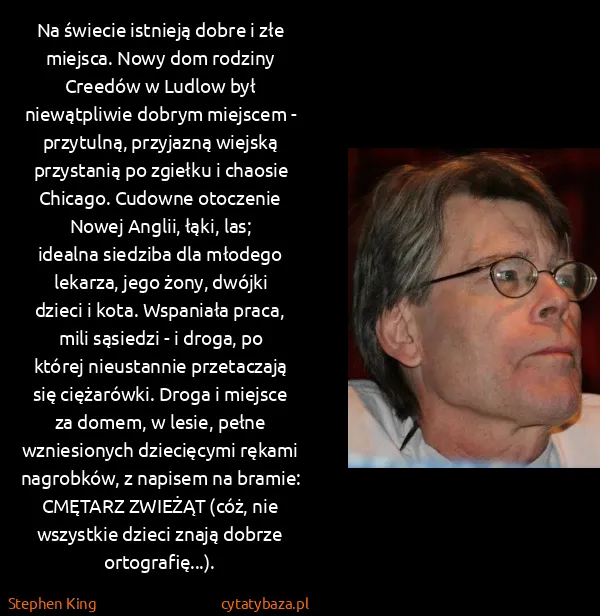 Stephen King: Na świecie istnieją dobre i złe miejsca. Nowy dom...