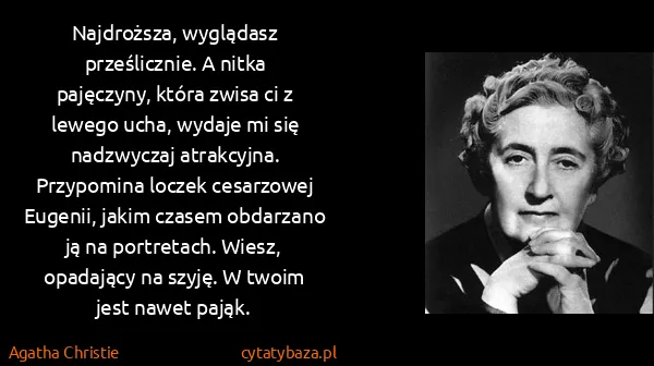 Agatha Christie: Najdroższa, wyglądasz prześlicznie. A nitka pajęczyny,...