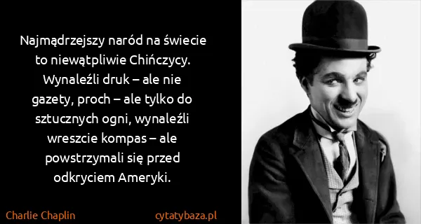 Charlie Chaplin: Najmądrzejszy naród na świecie to niewątpliwie...