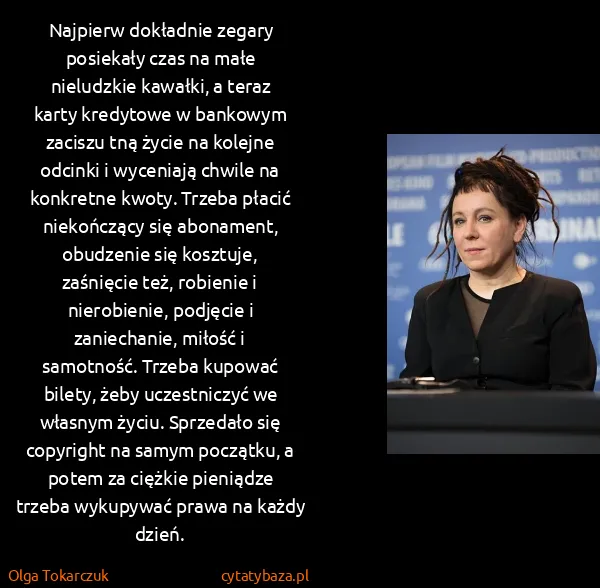Olga Tokarczuk: Najpierw dokładnie zegary posiekały czas na małe...