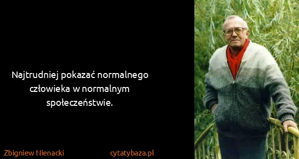 Zbigniew Nienacki: Najtrudniej pokazać normalnego człowieka w normalnym...