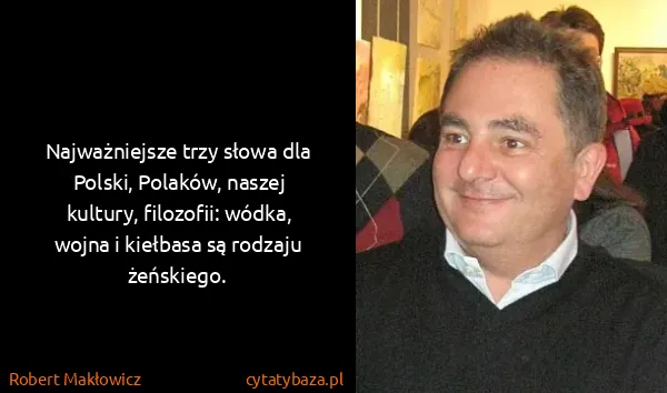 Robert Makłowicz: Najważniejsze trzy słowa dla Polski, Polaków, naszej...