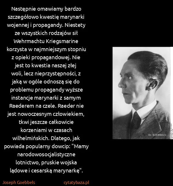 Joseph Goebbels: Następnie omawiamy bardzo szczegółowo kwestię marynarki...