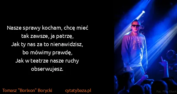 Tomasz "Borixon" Borycki: Nasze sprawy kocham, chcę mieć tak zawsze, ja...