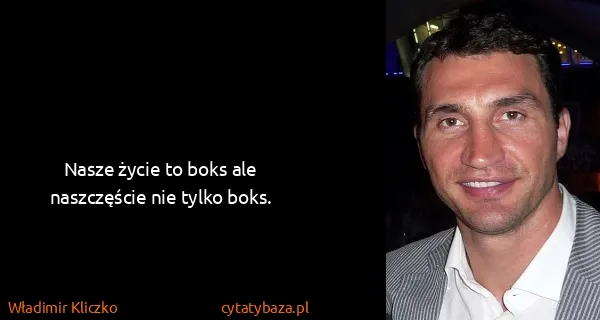 Władimir Kliczko: Nasze życie to boks ale naszczęście nie tylko boks.