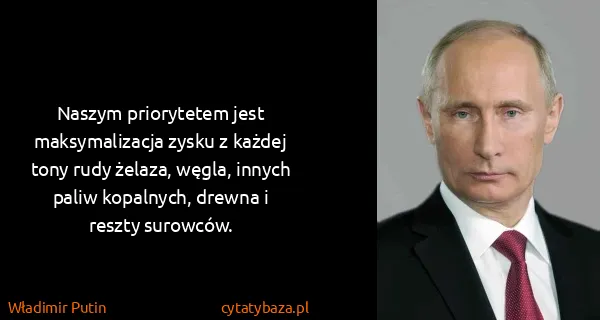 Władimir Putin: Naszym priorytetem jest maksymalizacja zysku z każdej...