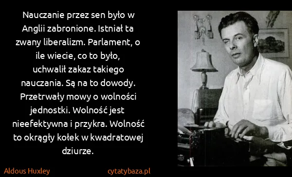 Aldous Huxley: Nauczanie przez sen było w Anglii zabronione. Istniał ta...