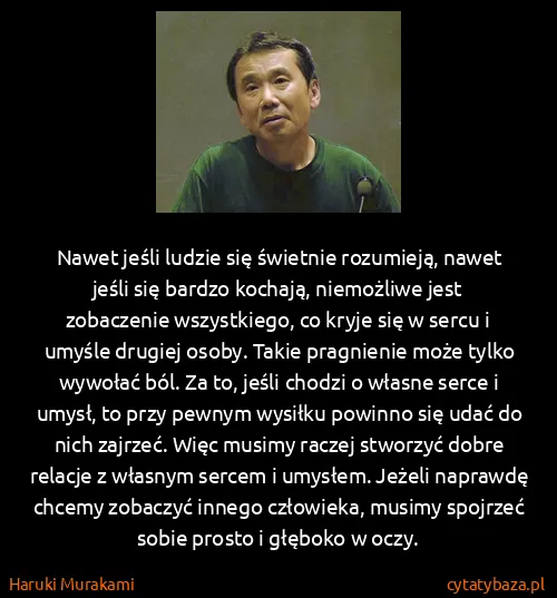 Haruki Murakami: Nawet jeśli ludzie się świetnie rozumieją, nawet jeśli...