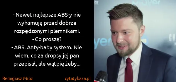 Remigiusz Mróz: - Nawet najlepsze ABS-y nie wyhamują przed dobrze...