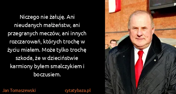 Jan Tomaszewski: Niczego nie żałuję. Ani nieudanych małżeństw, ani...