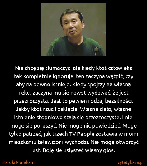 Haruki Murakami: Nie chcę się tłumaczyć, ale kiedy ktoś człowieka tak...