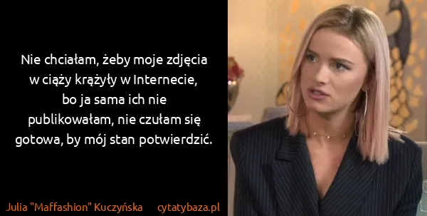 Julia "Maffashion" Kuczyńska: Nie chciałam, żeby moje zdjęcia w ciąży krążyły w...