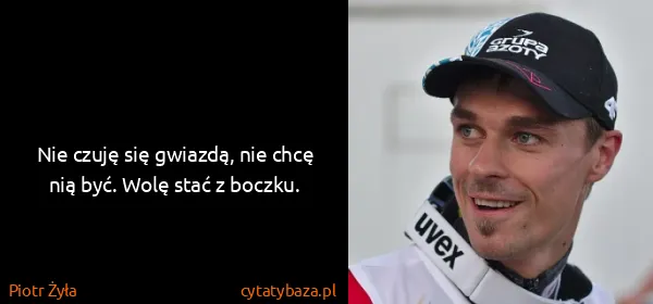 Piotr Żyła: Nie czuję się gwiazdą, nie chcę nią być. Wolę stać z...