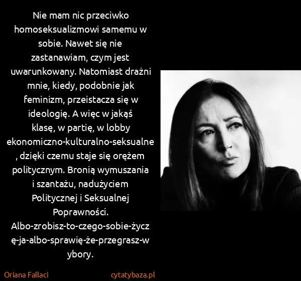 Oriana Fallaci: Nie mam nic przeciwko homoseksualizmowi samemu w sobie....