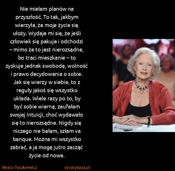 Beata Tyszkiewicz: Nie miałam planów na przyszłość. To tak, jakbym...