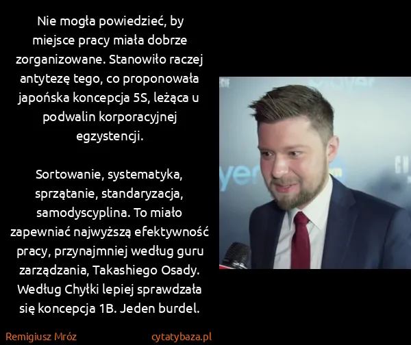 Remigiusz Mróz: Nie mogła powiedzieć, by miejsce pracy miała dobrze... Remigiusz Mróz: Nie mogła powiedzieć, by miejsce pracy miała dobrze...
