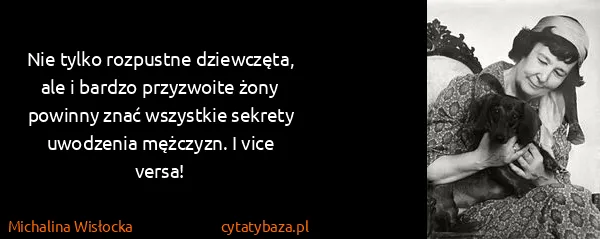 Michalina Wisłocka: Nie tylko rozpustne dziewczęta, ale i bardzo przyzwoite...