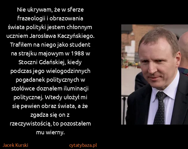 Jacek Kurski: Nie ukrywam, że w sferze frazeologii i obrazowania...