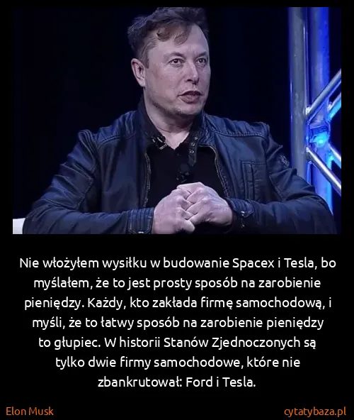 Elon Musk: Nie włożyłem wysiłku w budowanie Spacex i Tesla, bo...