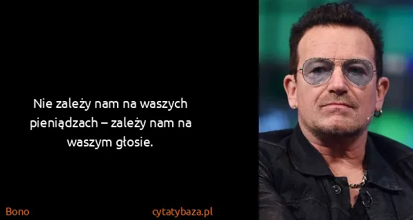Bono: Nie zależy nam na waszych pieniądzach – zależy nam na...