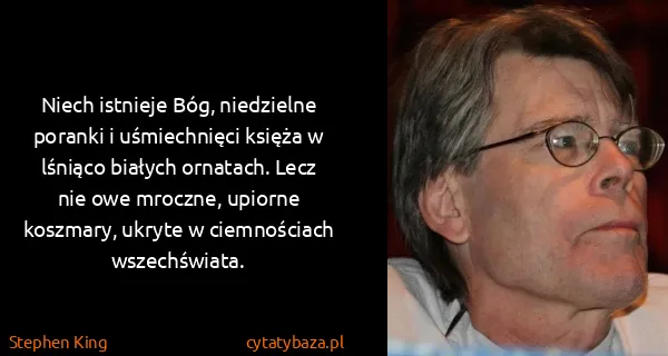 Stephen King: Niech istnieje Bóg, niedzielne poranki i uśmiechnięci...