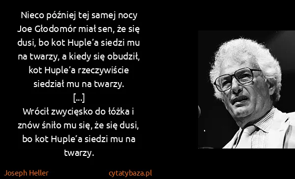 Joseph Heller: Nieco później tej samej nocy Joe Głodomór miał sen, że...