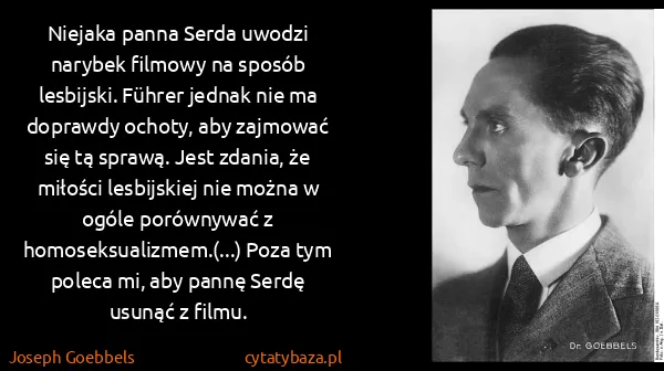 Joseph Goebbels: Niejaka panna Serda uwodzi narybek filmowy na sposób...
