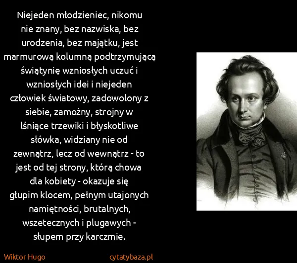 Wiktor Hugo: Niejeden młodzieniec, nikomu nie znany, bez nazwiska,...
