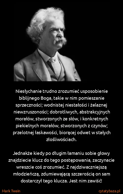 Mark Twain: Niesłychanie trudno zrozumieć usposobienie biblijnego...
