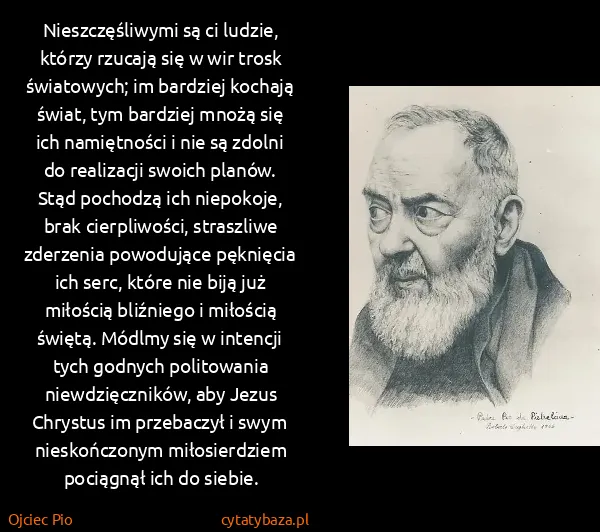 Ojciec Pio: Nieszczęśliwymi są ci ludzie, którzy rzucają się w wir...