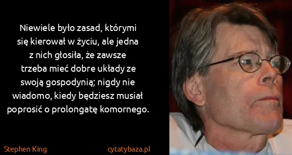 Stephen King: Niewiele było zasad, którymi się kierował w życiu, ale...