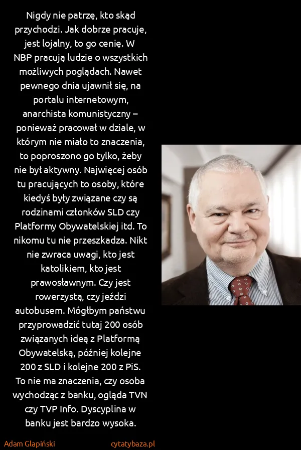 Adam Glapiński: Nigdy nie patrzę, kto skąd przychodzi. Jak dobrze...