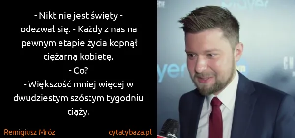 Remigiusz Mróz: - Nikt nie jest święty - odezwał się. - Każdy z nas na...