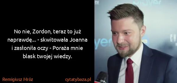 Remigiusz Mróz: No nie, Zordon, teraz to już naprawdę... - skwitowała...